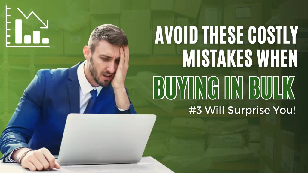 Bulk buying mistakes, B2B purchasing tips, Common mistakes in bulk purchasing, Cost effective bulk buying solutions