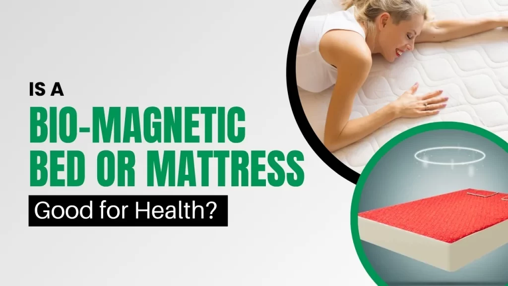 Bio-Magnetic Bed or Mattress