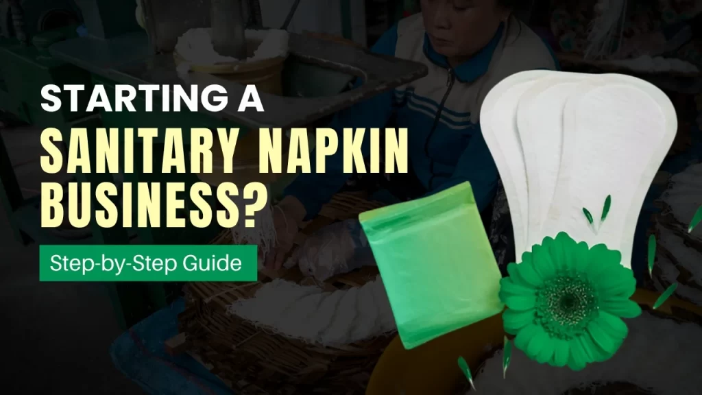 Sanitary Napkin Business